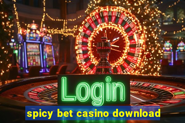 spicy bet casino download