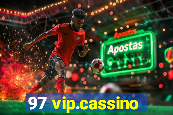 97 vip.cassino