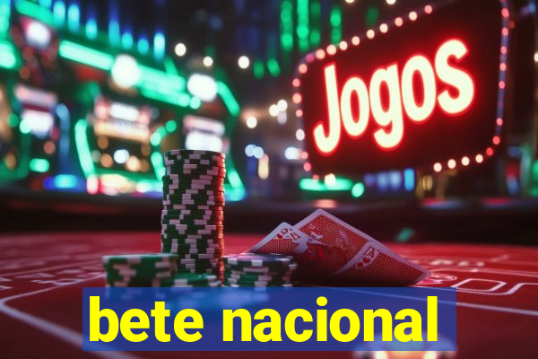 bete nacional