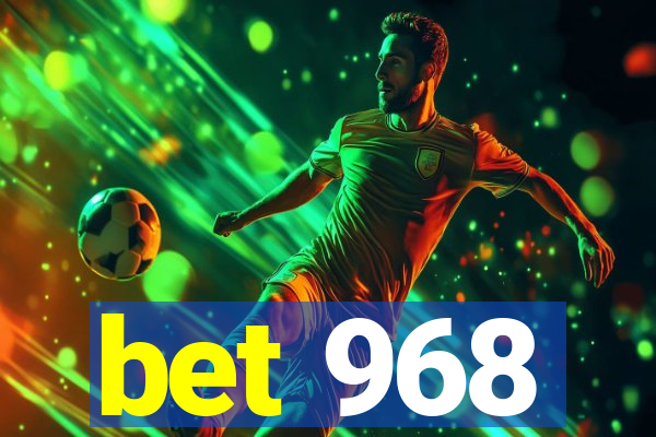 bet 968