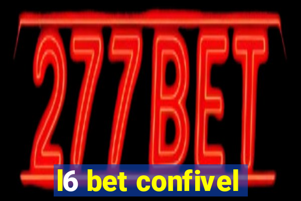 l6 bet confivel