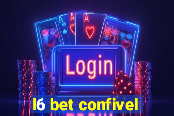 l6 bet confivel