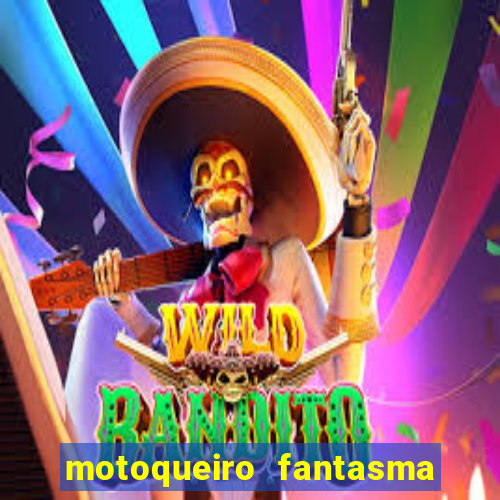 motoqueiro fantasma portal zacarias