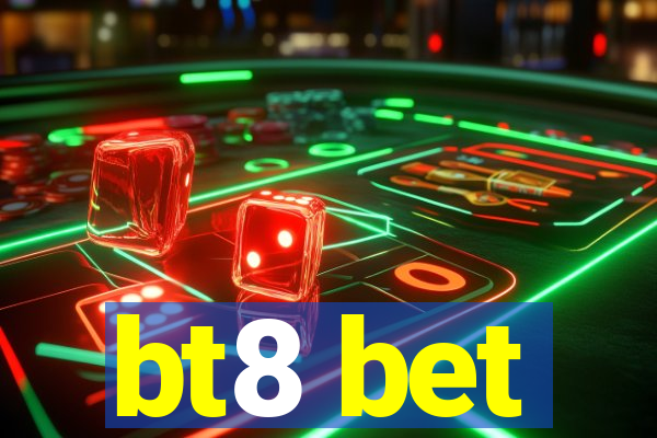 bt8 bet