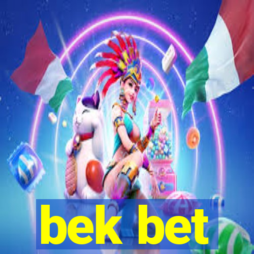 bek bet