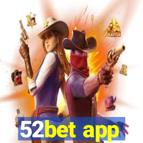 52bet app