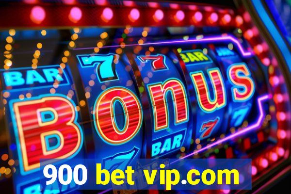 900 bet vip.com