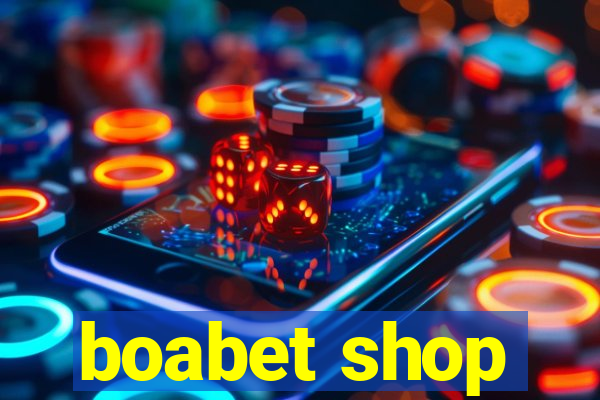 boabet shop