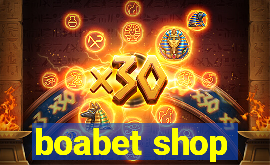 boabet shop