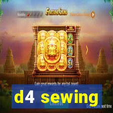 d4 sewing