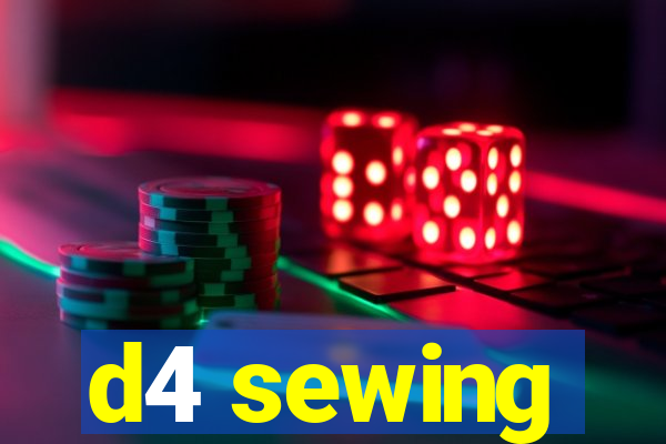 d4 sewing