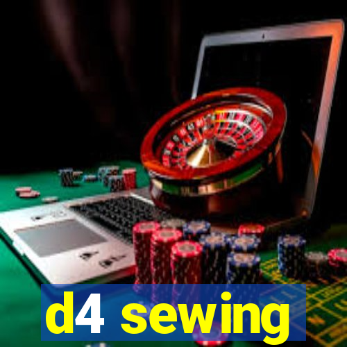 d4 sewing