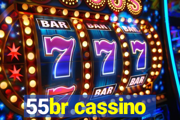 55br cassino