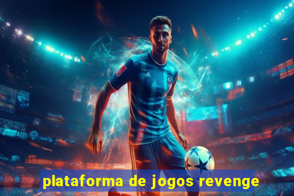 plataforma de jogos revenge