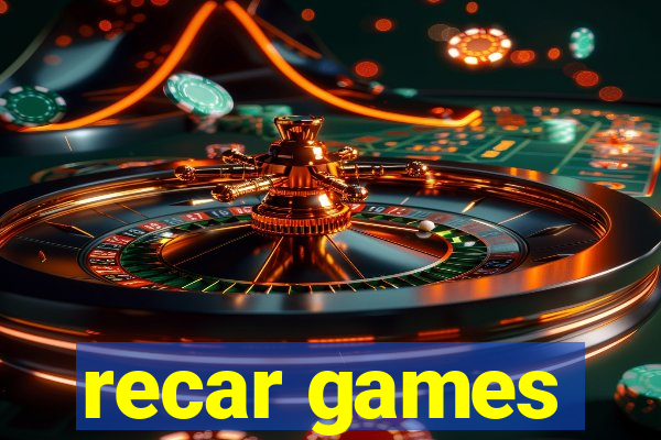 recar games