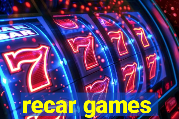 recar games