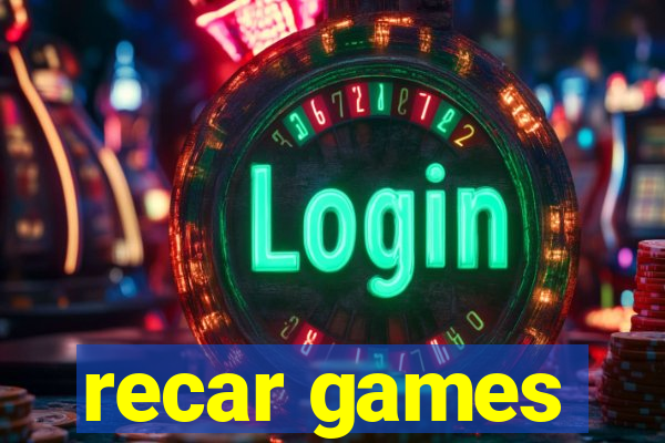 recar games