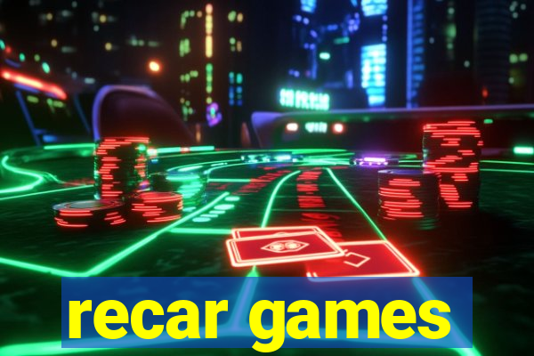 recar games