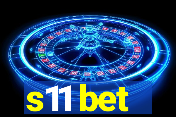 s11 bet