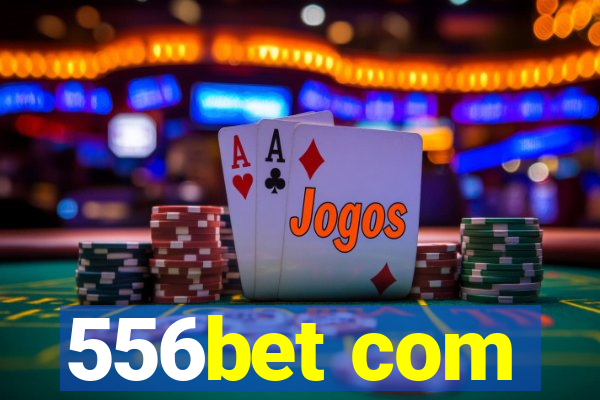 556bet com