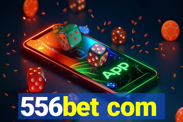 556bet com