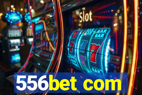 556bet com