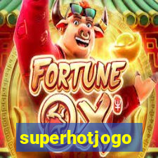 superhotjogo