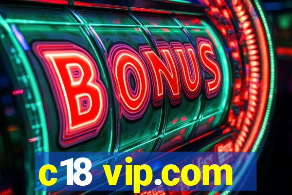 c18 vip.com