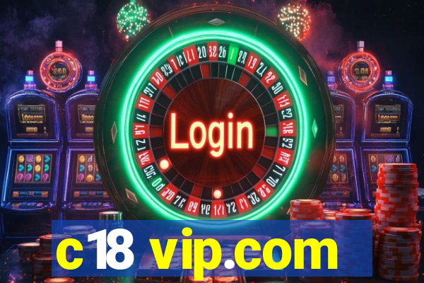 c18 vip.com