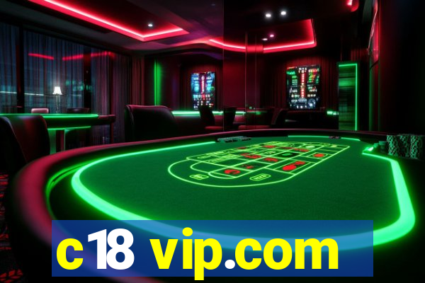 c18 vip.com