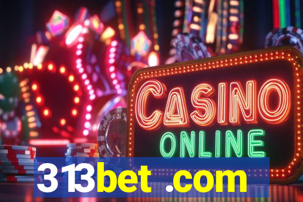 313bet .com