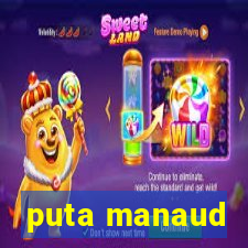 puta manaud