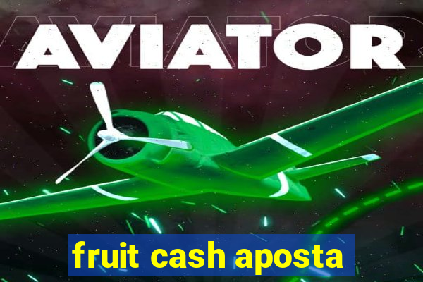 fruit cash aposta