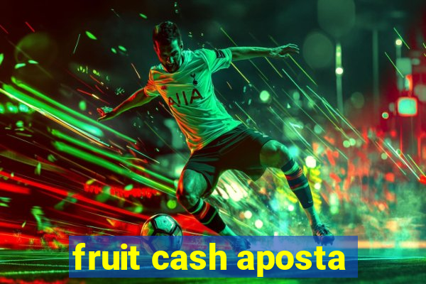 fruit cash aposta