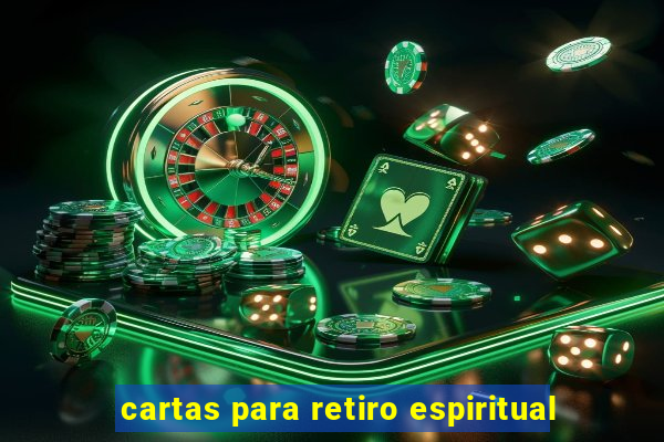 cartas para retiro espiritual