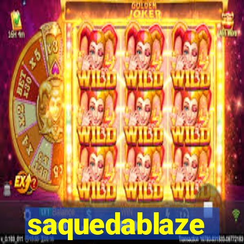 saquedablaze