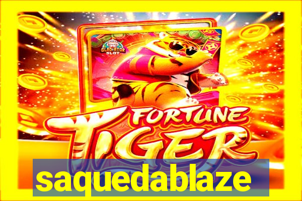 saquedablaze