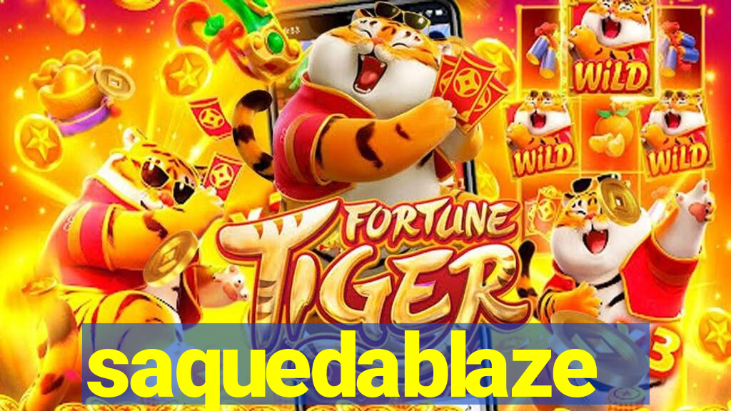 saquedablaze