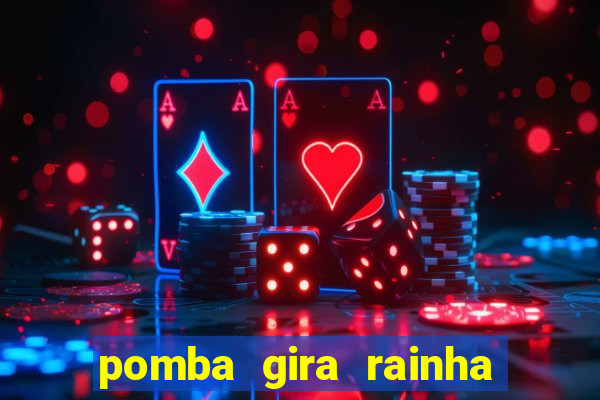 pomba gira rainha das almas