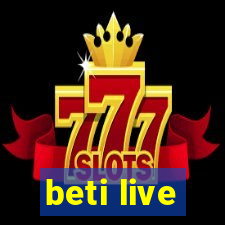 beti live