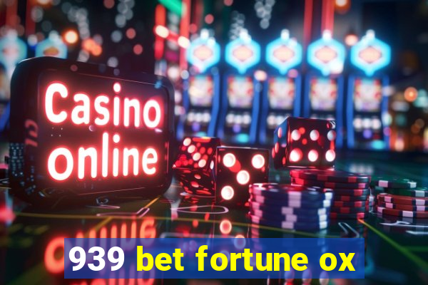 939 bet fortune ox