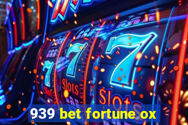 939 bet fortune ox