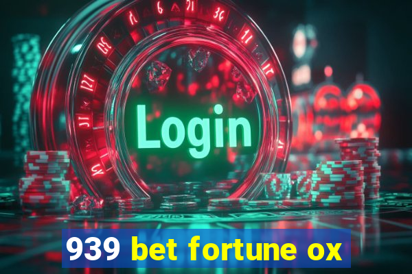 939 bet fortune ox