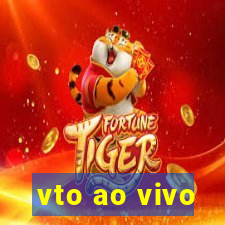 vto ao vivo