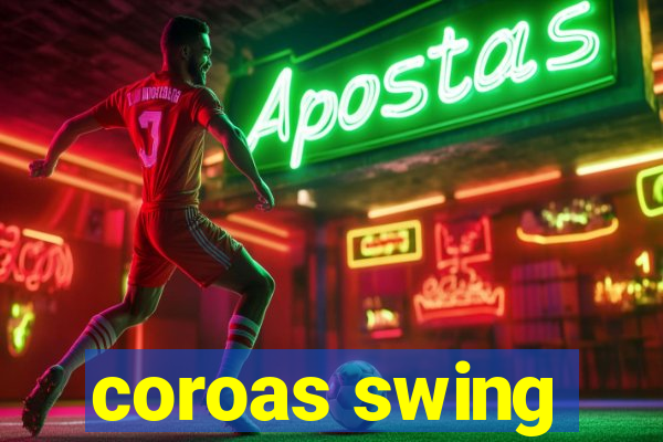 coroas swing