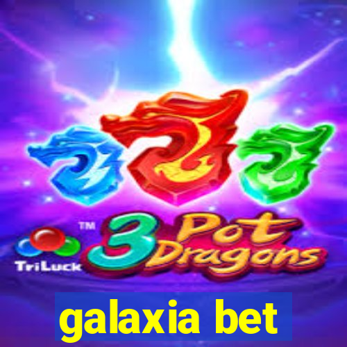 galaxia bet