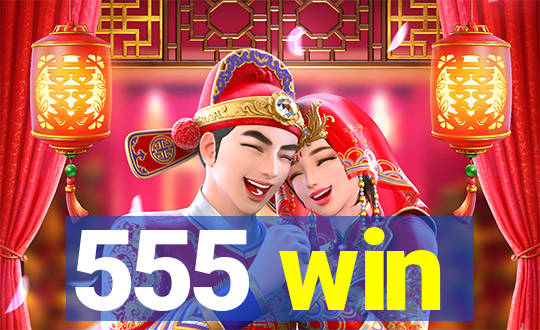 555 win