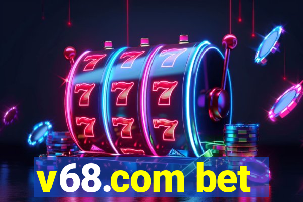 v68.com bet