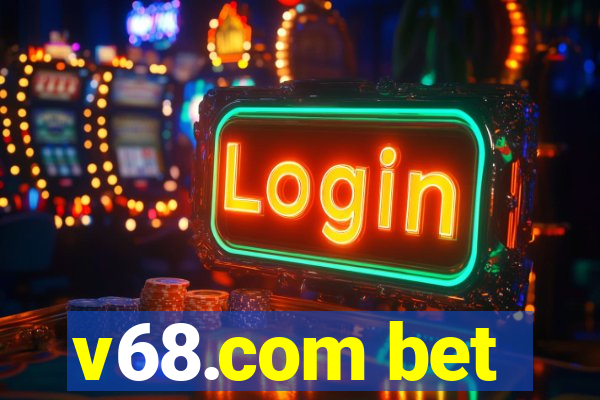 v68.com bet