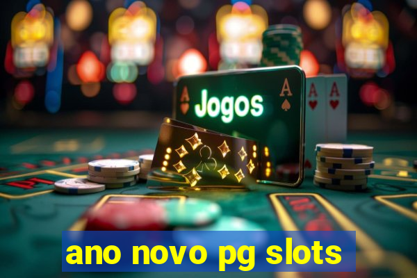 ano novo pg slots